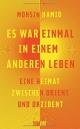 Cover: Mohsin Hamid. Es war einmal in einem anderen Leben - Eine Heimat zwischen Orient und Okzident. DuMont Verlag, Köln, 2016.