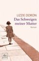Cover: Lizzie Doron. Das Schweigen meiner Mutter - Roman. dtv, 2011.