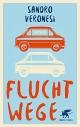 Cover: Sandro Veronesi. Fluchtwege - Roman. Klett-Cotta Verlag, Suttgart, 2016.