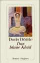 Cover: Doris Dörrie. Das blaue Kleid - Roman. Diogenes Verlag, 2002.