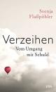 Cover: Svenja Flaßpöhler. Verzeihen - Vom Umgang mit Schuld. Deutsche Verlags-Anstalt (DVA), München, 2016.