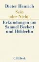 Cover: Dieter Henrich. Sein oder Nichts - Erkundungen um Samuel Beckett und Hölderlin. C. H. Beck Verlag, München, 2016.