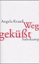 Cover: Angela Krauß. Weggeküsst. Suhrkamp Verlag, 2002.