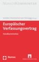 Cover: Wolff Heintschel von Heinegg (Hg.) / Christoph Vedder (Hg.). Europäischer Verfassungsvertrag - Handkommentar. Nomos Verlag, Baden-Baden, 2007.