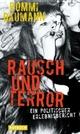 Cover: Bommi Baumann / Christoph Meuler. Rausch und Terror - Ein politischer Erlebnisbericht. Rotbuch Verlag, Berlin, 2008.