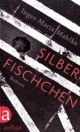 Cover: Inger-Maria Mahlke. Silberfischchen - Roman. Aufbau Verlag, 2010.