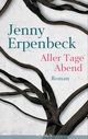 Cover: Jenny Erpenbeck. Aller Tage Abend - Roman. Albrecht Knaus Verlag, 2012.