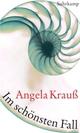 Cover: Angela Krauß. Im schönsten Fall - Roman. Suhrkamp Verlag, 2011.