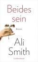 Cover: Ali Smith. Beides sein - Roman. Luchterhand Literaturverlag, München, 2016.