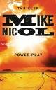 Cover: Mike Nicol. Power Play - Thriller. btb, München, 2016.