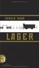 Cover: Angela Rohr. Lager - Roman. Aufbau Verlag, Berlin, 2015.