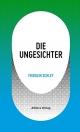 Cover: Fridolin Schley. Die Ungesichter - Roman. allitera Verlag, München, 2016.